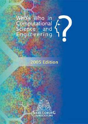 Who's Who in Computational Science and Engineering de Saxe-Coburg Publications