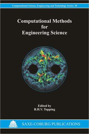 Computational Methods for Engineering Science de B. H. V. Topping