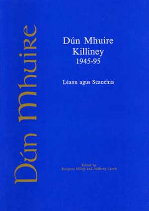 Dun Mhuire, Killiney 1945-95: Leann Agus Seanchas de Benigus Millett