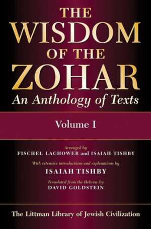 The Wisdom of the Zohar – An Anthology of Texts de Isaiah Tishby