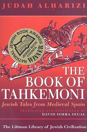 The Book of Tahkemoni: Jewish Tales from Medieval Spain de Judah Alharizi