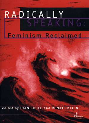 Radically Speaking de PhD. Klein, Renate