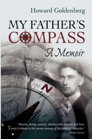 My Father's Compass de Howard Goldenberg