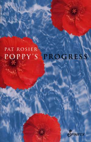 Poppy's Progress de Pat Rosier