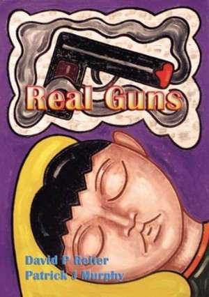 Real Guns de David P. Reiter