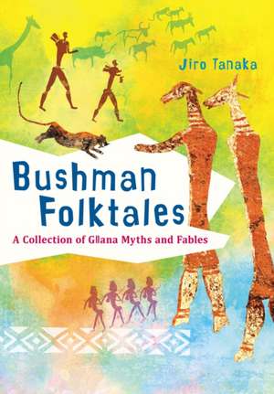 Bushman Folktales de Jiro Tanaka