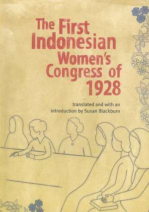 First Indonesian Womens Congress of 1928 de Susan Blackburn