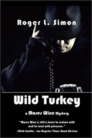 Wild Turkey de Roger L. Simon