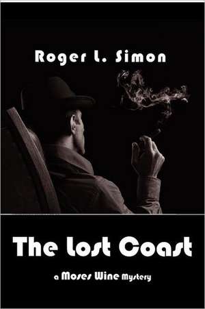 The Lost Coast de Roger L. Simon