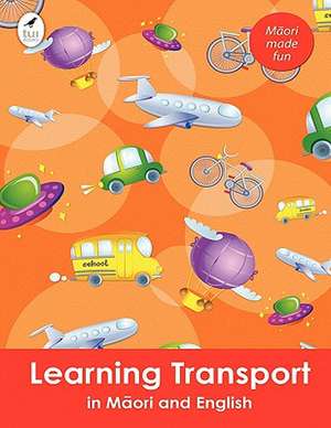 Learning Transport in Maori and English de Ahurewa Kahukura