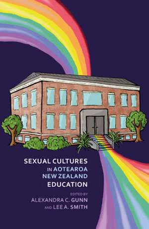 Sexual Cultures in Aotearoa NZ Education de Alexandra Gunn