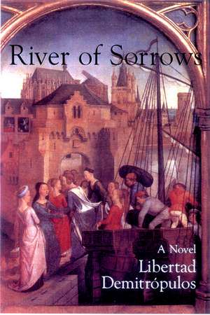 River of Sorrows de Libertad Demitropulos