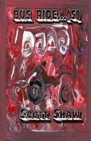 Bus Ride...(S): Fifteen Minutes in Tokyo de Scott Shaw