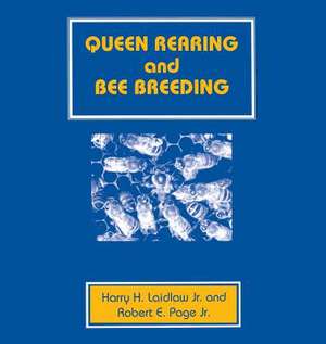 Queen Rearing and Bee Breeding de Harry H Laidlaw