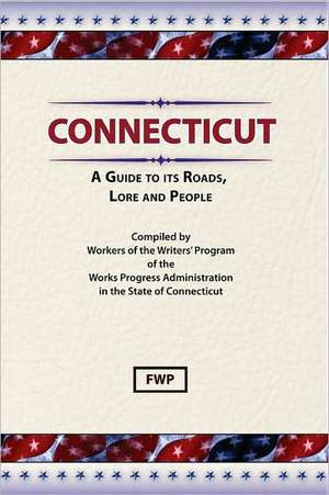 Connecticut de Federal Writers' Project (Fwp)