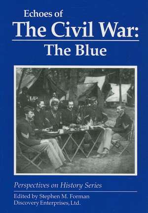 Echoes of the Civil War: The Blue de Stephen M. Forman