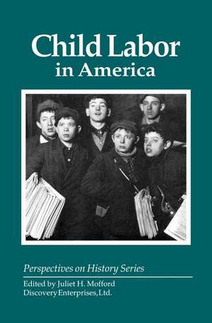 Child Labor in America de Juliet H. Mofford