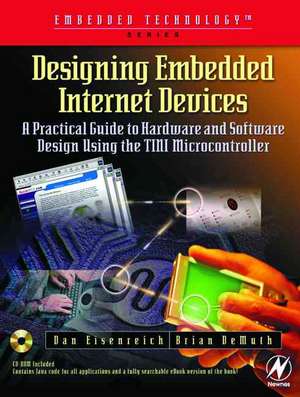 Designing Embedded Internet Devices [With CDROM]: Flashpoint Between Texas and Mexico de Brian DeMuth