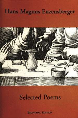 Selected Poems de Hans Magnus Enzensberger