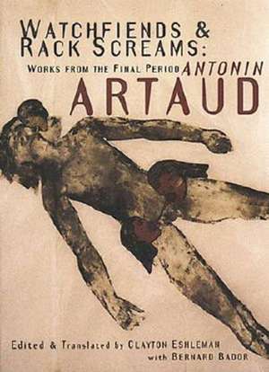 Watchfiends And Rack Screams de Antonin Artaud