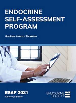 Endocrine Self-Assessment Program Questions, Answers, Discussions (ESAP 2021) de Lisa R Tannock