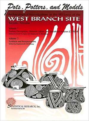 Pots, Potters, and Models: Archaeological Investigations at the SRI Locus of the West Branch Site, Tucson, Arizona de Stephanie M. Whittlesey