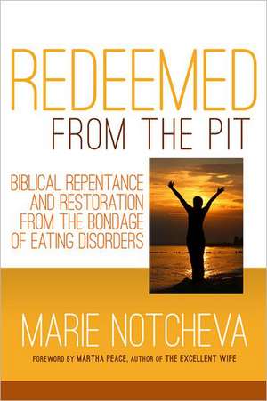 REDEEMED FROM THE PIT de Marie Notcheva