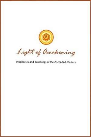 Light of Awakening de Lori Adaile Toye