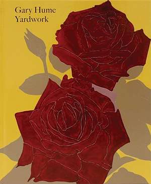 Gary Hume: Yardwork de Dave Hickey