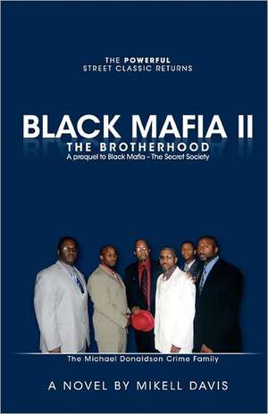 Black Mafia II - The Brotherhood: A Prequel to Black Mafia - The Secret Society de Mikell Davis