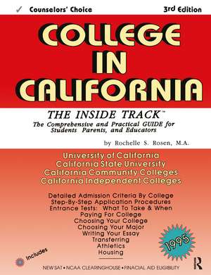 College in California: The Inside Track 1995, Comprehensive Guide for Students de Rochelle Rosen