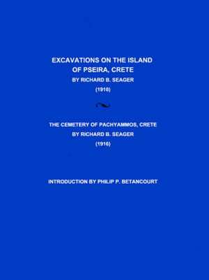 Excavations on the Island of Pseira, Crete de Richard B. Seager