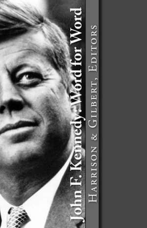 John F. Kennedy: Word for Word