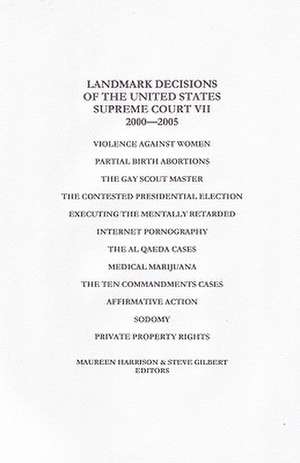 Landmark Decisions of the United States Supreme Court VII: 2000-2005