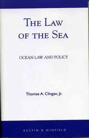 The Law of the Sea de Thomas A. Clingan