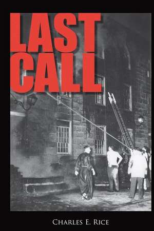 Last Call de Charles E. Rice