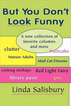 But You Don't Look Funny de Linda Salisbury