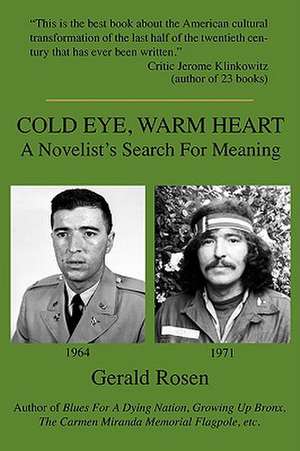 Cold Eye, Warm Heart de Gerald Rosen