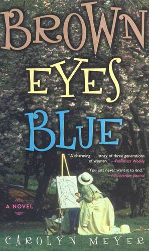 Meyer, C: Brown Eyes Blue de Carolyn Meyer