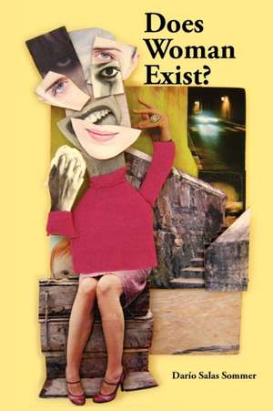 Does Woman Exist? de Dario Salas Sommer