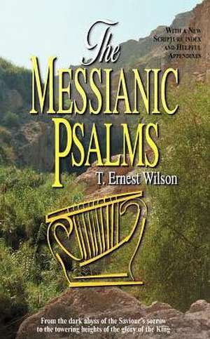 Messianic Psalms de T. Ernest Wilson