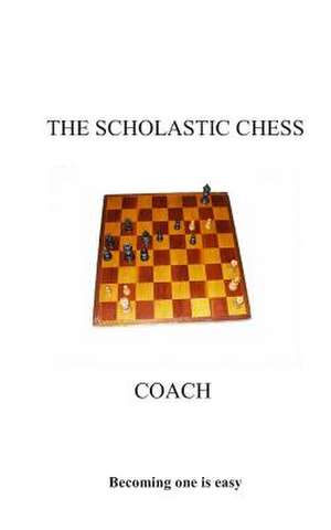 The Scholastic Chess Coach