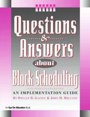 Questions & Answers About Block Scheduling de John Brucato