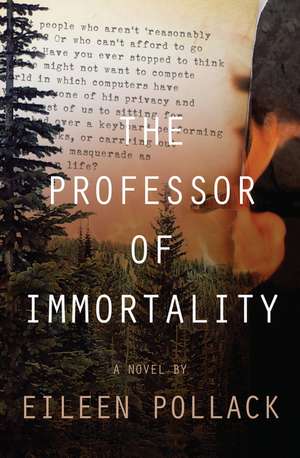 The Professor of Immortality de Eileen Pollack