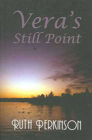 Vera's Still Point de Ruth Perkinson