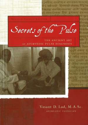 Secrets of the Pulse de Vasant Lad