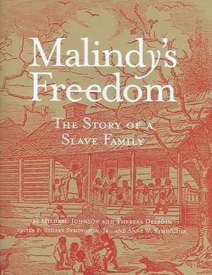 Malindy's Freedom: The Story of a Slave Family de Mildred Johnson