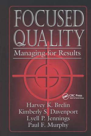 Focused Quality: Managing for Results de Paul Murphy