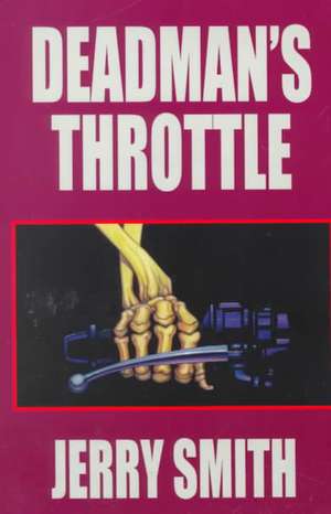 Deadman's Throttle de Jerry Smith