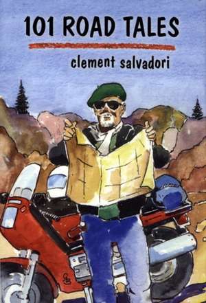 101 Road Tales de Clement Salvadori